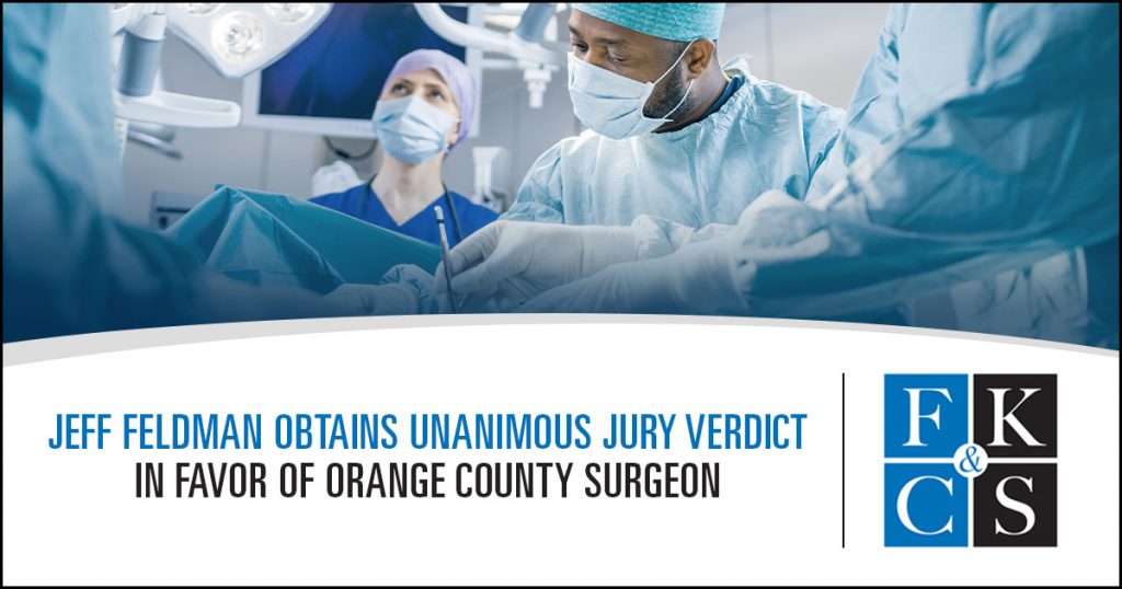 Jeff Feldman Obtains Unanimous Jury Verdict in Favor of Orange County Surgeon