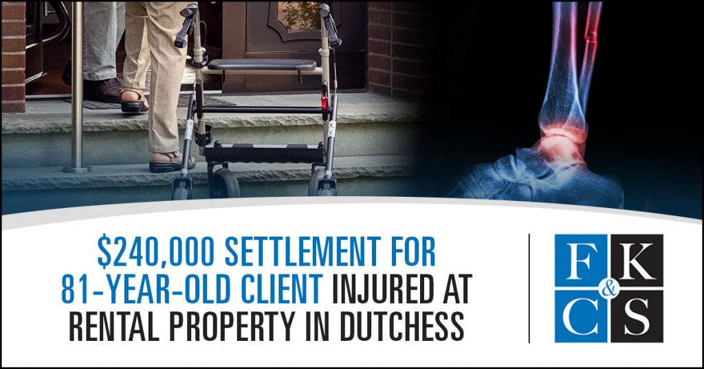 $240,000 Settlement for 81-Year-Old Client Injured at Rental Property in Dutchess County | FKC&S News