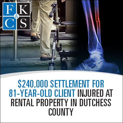 $240,000 Settlement for 81-Year-Old Client Injured at Rental Property in Dutchess County | FKC&S News