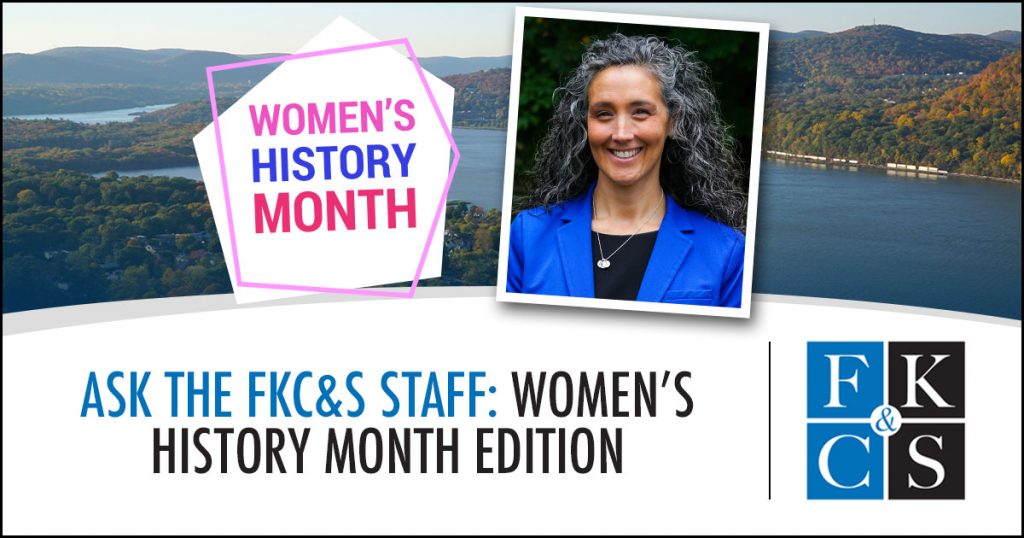 Ask the FKC&S Staff: Women’s History Month Edition | FKC&S News