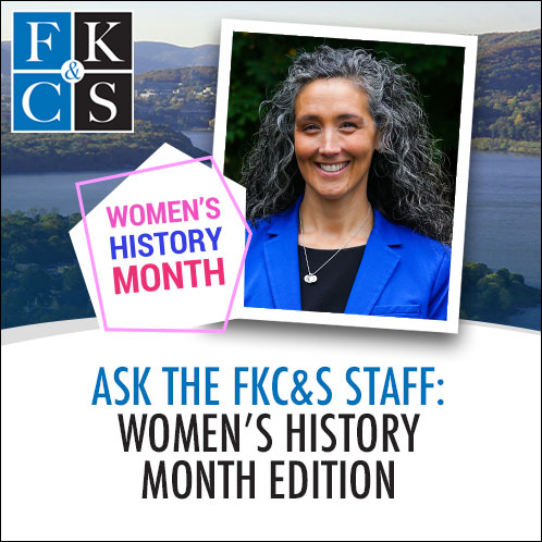 Ask the FKC&S Staff: Women’s History Month Edition | FKC&S News