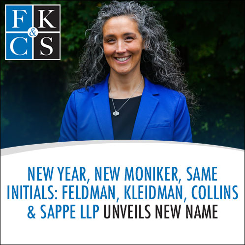 Feldman, Kleidman, Collins & Sappe LLP Unveils New Name | FKC&S News