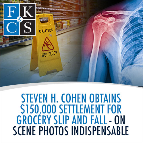 Steven H. Cohen Obtains $150,000 settlement for Grocery Slip and Fall - On Scene Photos Indispensable